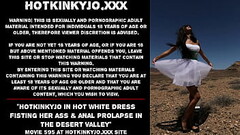 Hotkinkyjo in hot white dress fisting her ass &amp_ anal prolapse in the desert valley Thumb